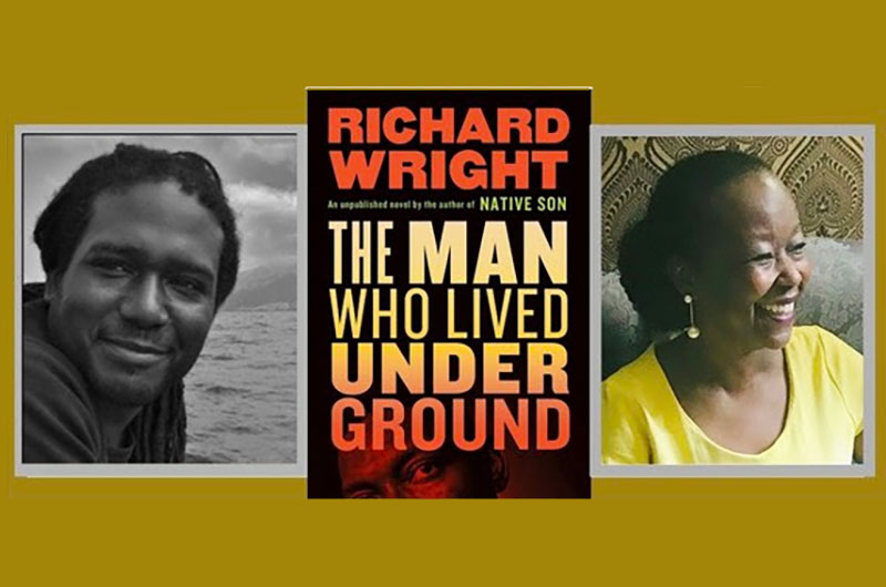 Headshots of Malcom Wright and Farah Jasmine Griffin, with an image of the book cover for The Man Who Lived Underground by Richard Wright