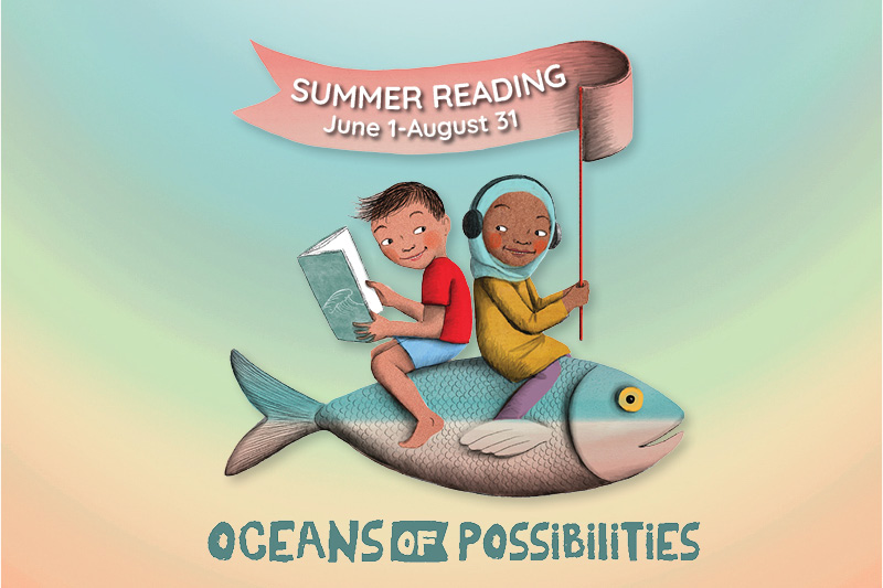Summer Reading June 1-August 31: Oceans of Possibilities with two children reading and listening with headphones while riding a fish