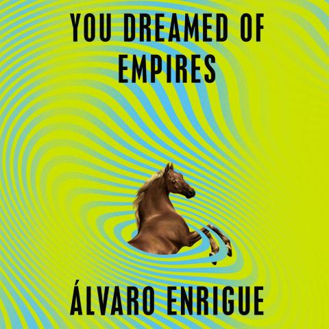 You Dreamed of Empires Book Cover, Green Background, with a horse