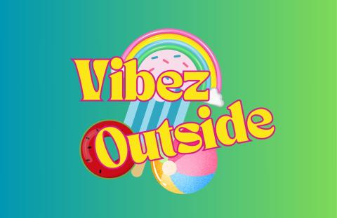 Vibez Outside