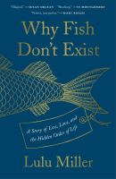 book cover of the book Why Fish Don't Exist by Lulu Miller