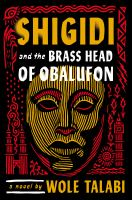 Shigidi and the brass head of Obalufon by Wole Talabi