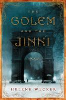 The Golem and the Jinni by Helene Wecker