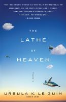 The Lathe of Heaven by Ursula K Le Guin