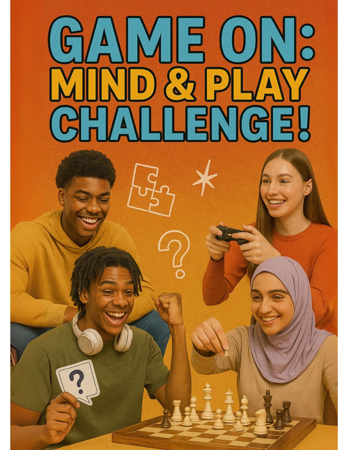 MHS Presents: Game On: Mind & Play Challenge