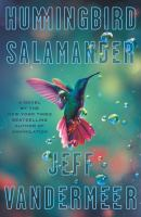 book cover of the book Hummingbird Salamander by Jeff VanderMeer