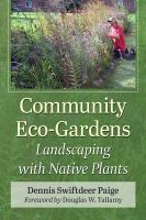 picture of book cover of Community Eco Gardens by Dennis Swiftdeer Paige